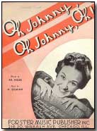 Sheet music to "Oh Johnny, Oh Johnny, Oh!"