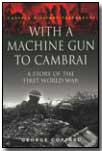 Cover of "With a Machine Gun to Cambrai"