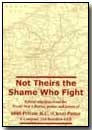 Cover of "Not Theirs The Shame Who Fight" by R. C. Potter