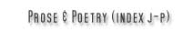 Prose & Poetry (Index J-P)
